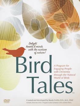 Paperback Bird Tales: A Program for Engaging People with Dementia Through the Natural World of Birds [With DVD] Book