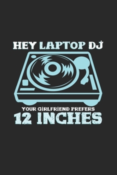 Paperback Hey laptop DJ 12 inches: 6x9 Vinyl Record - lined - ruled paper - notebook - notes Book