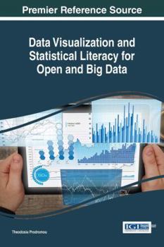 Hardcover Data Visualization and Statistical Literacy for Open and Big Data Book