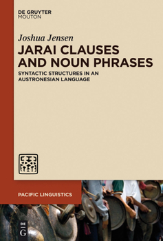 Hardcover Jarai Clauses and Noun Phrases: Syntactic Structures in an Austronesian Language Book