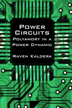 Paperback Power Circuits: Polyamory in a Power Dynamic Book