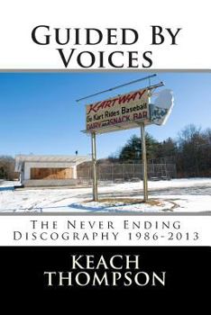 Paperback Guided By Voices-The Never Ending Discography 1986-2013 Book