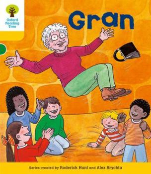 Oxford Reading Tree: Stage 5: Storybooks: Gran (Oxford Reading Tree) - Book  of the Biff, Chip and Kipper storybooks