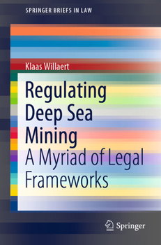 Paperback Regulating Deep Sea Mining: A Myriad of Legal Frameworks Book