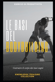 Le Basi Del Bodybuilding