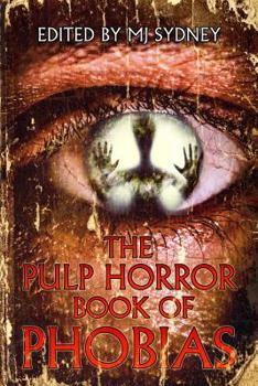 Paperback The Pulp Horror Book of Phobias Book