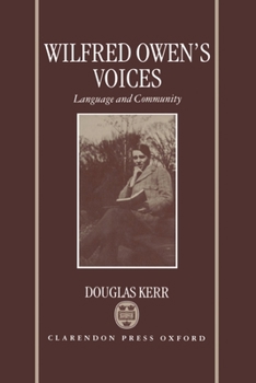 Hardcover Wilfred Owen's Voices: Language and Community Book