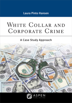 Paperback White Collar and Corporate Crime: A Case Study Approach Book