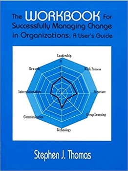 Paperback The Workbook for Successfully Managing Change in Organizations: A User's Guide Book