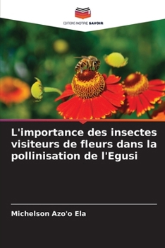 Paperback L'importance des insectes visiteurs de fleurs dans la pollinisation de l'Egusi [French] Book
