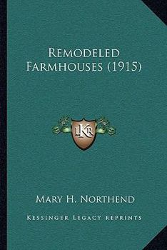 Paperback Remodeled Farmhouses (1915) Book