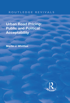 Paperback Urban Road Pricing: Public and Political Acceptability Book