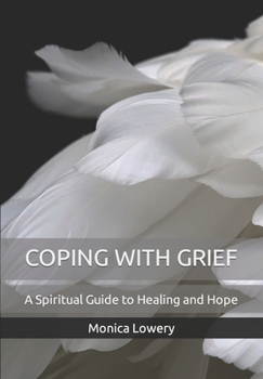 Paperback Coping with Grief: A Spiritual Guide to Healing and Hope Book