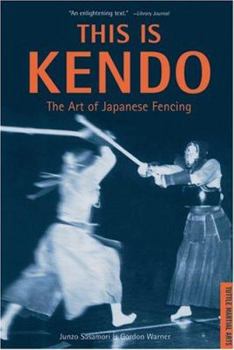 Paperback This Is Kendo: The Art of Japanese Fencing Book