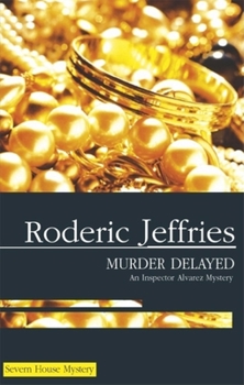 Murder Delayed - Book #30 of the Inspector Alvarez