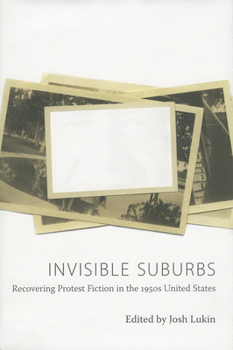 Paperback Invisible Suburbs: Recovering Protest Fiction in the 1950s United States Book
