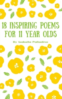 Paperback 18 Inspiring Poems for 11 year olds Book