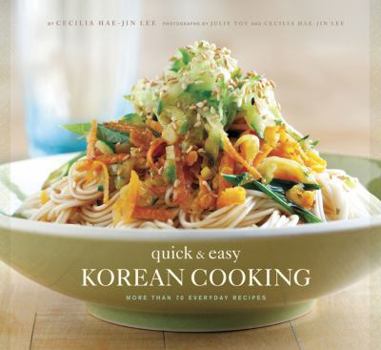 Paperback Quick & Easy Korean Cooking: More Than 70 Everyday Recipes Book