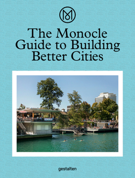 Hardcover The Monocle Guide to Building Better Cities Book