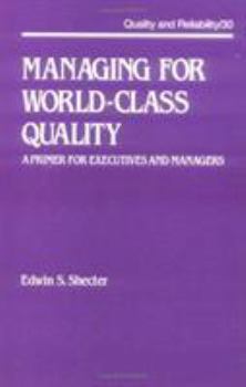 Hardcover Managing for World-Class Quality: A Primer for Executives and Managers Book