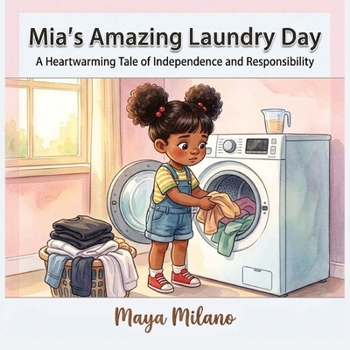 Paperback Mia's Amazing Laundry Day: A heartwarming tale of independence and responsibility Book