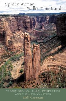 Paperback Spider Woman Walks This Land: Traditional Cultural Properties and the Navajo Nation Book