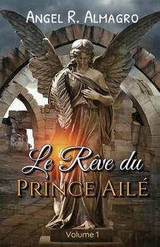 Paperback Le Rève Du Prince Ailé (Volume 1) [French] Book
