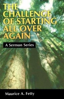 Paperback The Challenge of Starting All Over Again: A Sermon Series Book