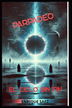 Paperback Parpadeo: El Ciclo Sin Fin [Spanish] Book