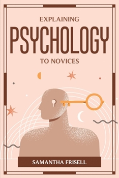 Paperback Explaining Psychology to Novices Book