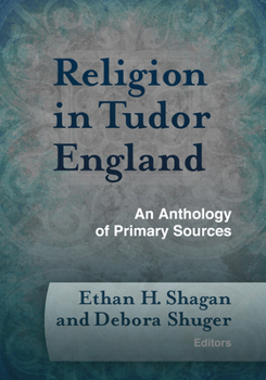 Religion in Tudor England - Book  of the Documents of Anglophone Christianity