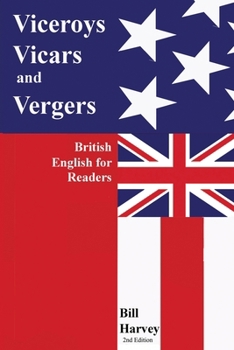 Paperback Viceroys, Vicars, and Vergers: British English for Readers. -2nd Edition Book