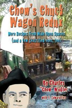 Paperback Chow's Chuck Wagon Redux: More Recipes from the open range Book