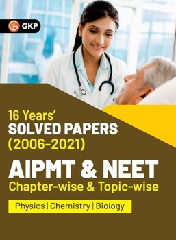 Paperback AIPMT NEET 2022 Chapter-wise and Topic-wise 16 Years Solved Papers (2006-2021) by GKP Book