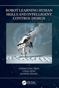 Paperback Robot Learning Human Skills and Intelligent Control Design Book