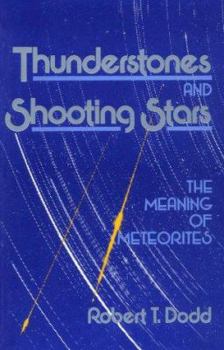 Paperback Thunderstones and Shooting Stars: The Meaning of Meteorites Book