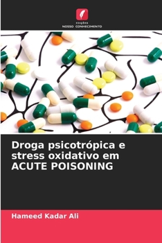 Paperback Droga psicotrópica e stress oxidativo em ACUTE POISONING [Portuguese] Book