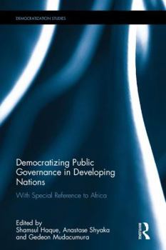 Hardcover Democratizing Public Governance in Developing Nations: With Special Reference to Africa Book
