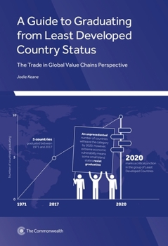 Paperback A Guide to Graduating from Least Developed Country Status: The Trade in Global Value Chains Perspective Book