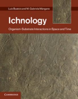Hardcover Ichnology: Organism-Substrate Interactions in Space and Time Book