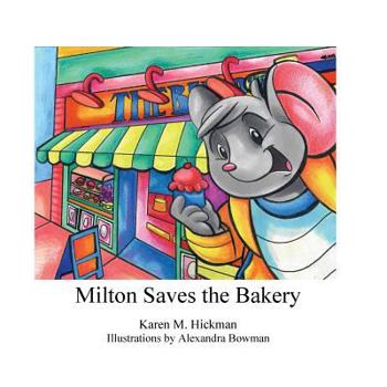 Paperback Milton Saves the Bakery Book