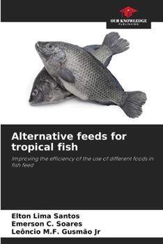 Paperback Alternative feeds for tropical fish Book
