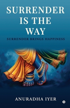Paperback Surrender is the Way: Surrender Brings Happiness Book