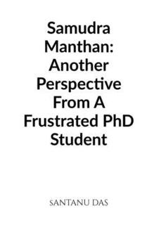 Paperback Samudra Manthan: Another perspective from a frustrated PhD student Book