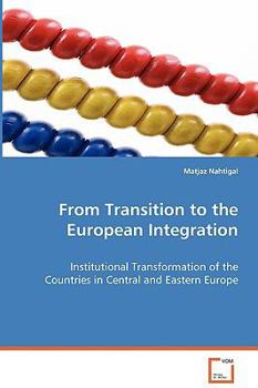 Paperback From Transition to the European Integration Book