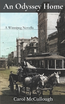 Paperback An Odyssey Home: A Winnipeg Novella Book