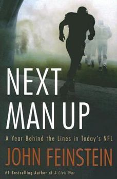 Hardcover Next Man Up: A Year Behind the Lines in Today's NFL Book