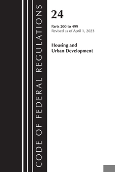 Paperback Code of Federal Regulations, Title 24 Housing Urban Dev 200-499 2023 Book