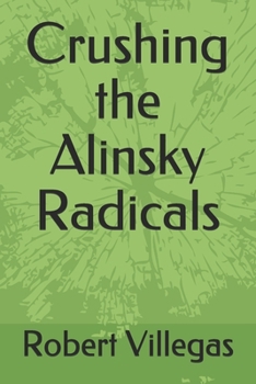 Paperback Crushing the Alinsky Radicals Book