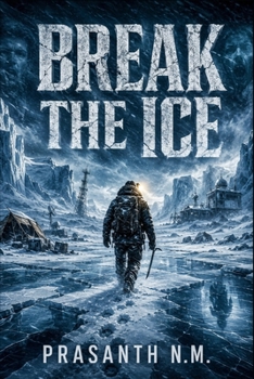 Break the Ice: Courage is forged in the cold.